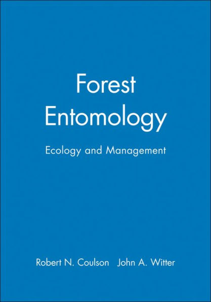 Forest Entomology: Ecology and Management / Edition 1