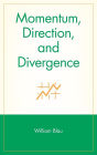 Momentum, Direction, and Divergence / Edition 1