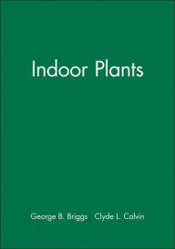 Title: Indoor Plants / Edition 1, Author: George B. Briggs