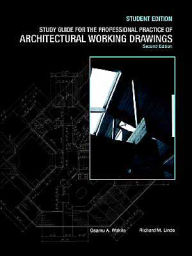 Title: Study Guide to accompany The Professional Practice of Architectural Working Drawings, 2e Student Edition / Edition 2, Author: Osamu A. Wakita