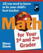 Math for Your First- and Second-Grader: All You Need to Know to Be Your Child's Best Teacher