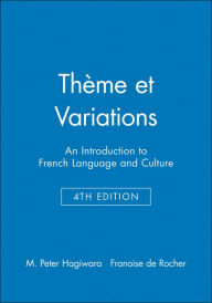 Title: Theme et Variations, Cassettes for Chapters 24 - 27: An Introduction to French Language and Culture / Edition 4, Author: M. Peter Hagiwara