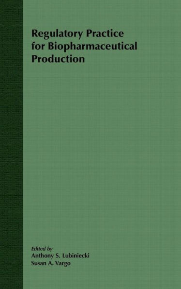 Regulatory Practice for Biopharmaceutical Production / Edition 1
