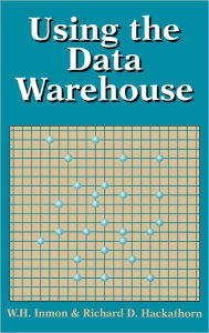 Using The Data Warehouse / Edition 1