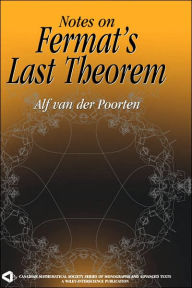 Title: Notes on Fermat's Last Theorem / Edition 1, Author: Alfred J. van der Poorten