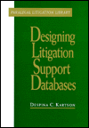 Designing Litigation Support Databases