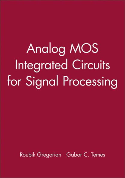 Analog MOS Integrated Circuits for Signal Processing / Edition 1