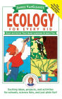 Janice VanCleave's Ecology for Every Kid: Easy Activities that Make Learning Science Fun / Edition 1