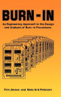 Burn-In: An Engineering Approach to the Design and Analysis of Burn-In Procedures / Edition 1