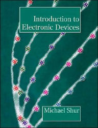 Title: Introduction to Electronic Devices / Edition 1, Author: Michael S. Shur