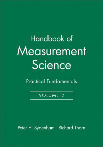 Handbook of Measurement Science, Volume 2: Practical Fundamentals / Edition 1