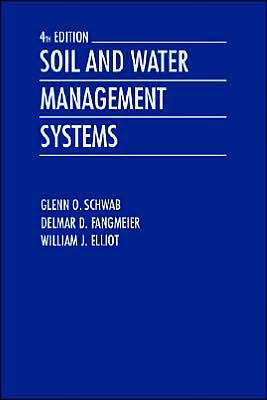 Soil and Water Management Systems / Edition 4 by Glenn O. Schwab ...