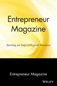 Title: Entrepreneur Magazine: Starting an Import / Export Business, Author: Entrepreneur Magazine