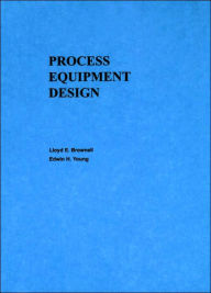 Title: Process Equipment Design: Vessel Design / Edition 1, Author: Lloyd E. Brownell
