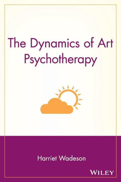 The Dynamics of Art Psychotherapy / Edition 1
