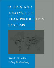 Title: Design and Analysis of Lean Production Systems / Edition 1, Author: Ronald G. Askin