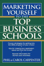 Marketing Yourself to the Top Business Schools