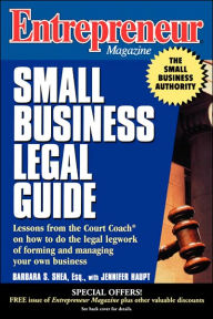 Title: Entrepreneur Magazine: Small Business Legal Guide, Author: Barbara C. S. Shea