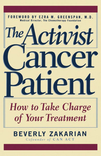 The Activist Cancer Patient: How to Take Charge of Your Treatment