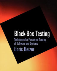 Title: Black-Box Testing: Techniques for Functional Testing of Software and Systems, Author: Boris Beizer