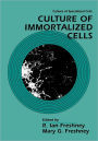 Culture of Immortalized Cells / Edition 1