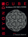 Title: Beyond the Cube: The Architecture of Space Frames and Polyhedra / Edition 1, Author: Jean-François Gabriel