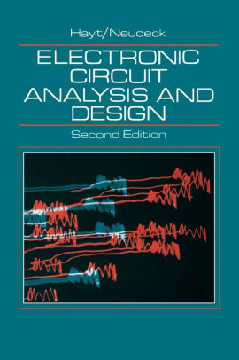 Electronic Circuit Analysis And Design / Edition 2 By William H. Hayt ...