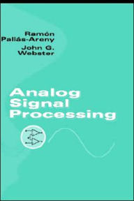 Title: Analog Signal Processing / Edition 1, Author: Ramón Pallás-Areny