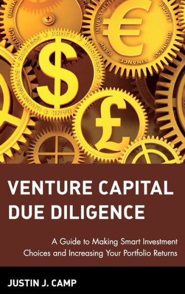 Venture Capital Due Diligence: A Guide to Making Smart Investment Choices and Increasing Your Portfolio Returns / Edition 1