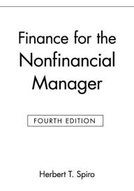 Title: Finance for the Nonfinancial Manager / Edition 4, Author: Herbert T. Spiro