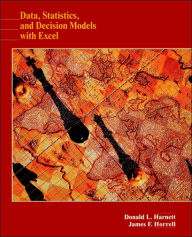Title: Data, Statistics, and Decision Models with Excel / Edition 1, Author: Donald L. Harnett