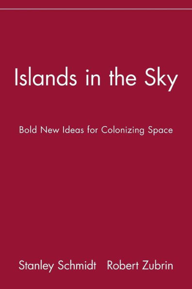 Islands in the Sky: Bold New Ideas for Colonizing Space