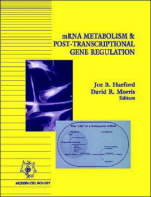 mRNA Metabolism & Post-Transcriptional Gene Regulation / Edition 1