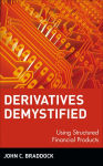 Alternative view 3 of Derivatives Demystified: Using Structured Financial Products / Edition 1