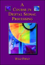 A Course in Digital Signal Processing / Edition 1