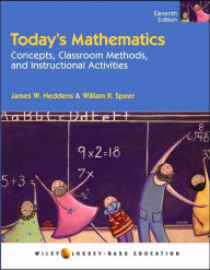 Title: Today's Mathematics, 11th Edition Part 1, Concepts and Classroom Methods / Edition 11, Author: James W. Heddens