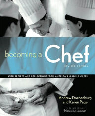Title: Becoming a Chef / Edition 2, Author: Andrew Dornenburg