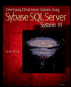 Developing Client/Server Systems Using Sybase SQL Server System 11