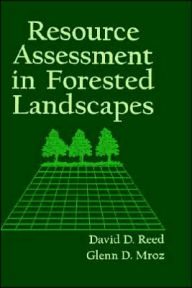 Title: Resource Assessment in Forested Landscapes / Edition 1, Author: David D. Reed