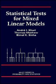 Title: Statistical Tests for Mixed Linear Models / Edition 1, Author: André I. Khuri