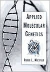 Applied Molecular Genetics / Edition 1