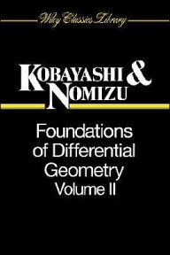 Title: Foundations of Differential Geometry, Volume 2 / Edition 1, Author: Shoshichi Kobayashi