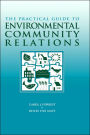 The Practical Guide to Environmental Community Relations