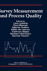 Title: Survey Measurement and Process Quality / Edition 1, Author: Lars E. Lyberg