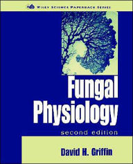 Title: Fungal Physiology / Edition 2, Author: David H. Griffin