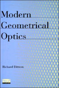 Title: Modern Geometrical Optics / Edition 1, Author: Richard Ditteon
