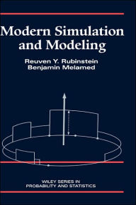 Title: Modern Simulation and Modeling / Edition 1, Author: Reuven Y. Rubinstein