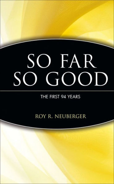 So Far, So Good: The First 94 Years