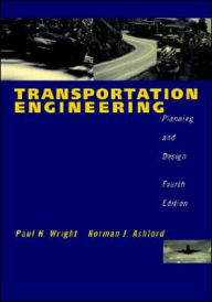 Title: Transportation Engineering: Planning and Design / Edition 4, Author: Paul H. Wright