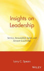 Insights on Leadership: Service, Stewardship, Spirit, and Servant-Leadership / Edition 1
